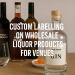 The Benefits of Custom Labeling for Wholesale Alcoholic Beverages